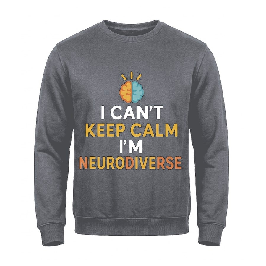 Sudadera sin capucha I can't keep calm, I'm neurodiverse · montaje en Gris grafito